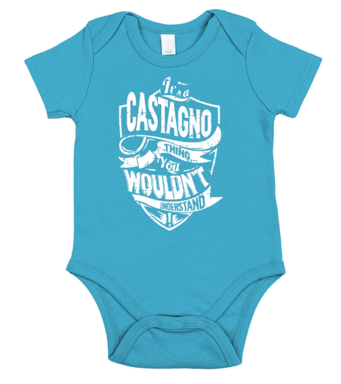 Its a CASTAGNO Thing You Wouldnt Understand Name Shirts Short Sleeve Baby One-Piece