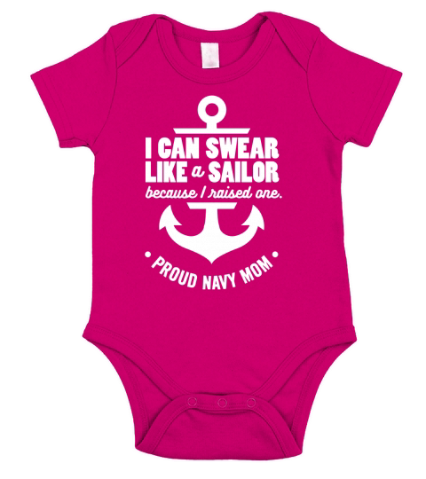 I Can Swear Like a Sailor Because I Raised One Navy Mom Short Sleeve Baby One-Piece