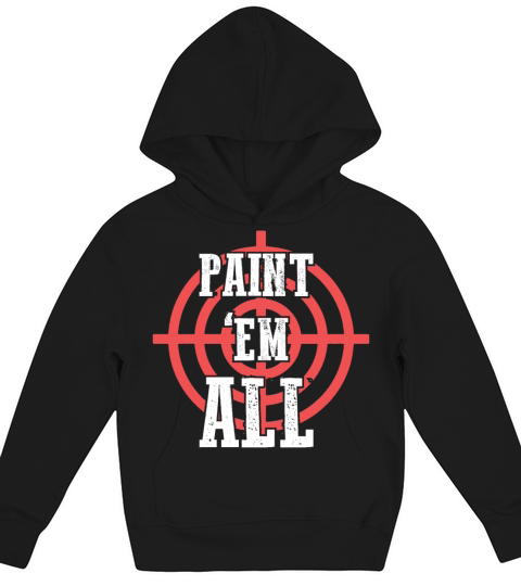 Paint em all - Paintball Hobby Sport Outdoor Kids Hoodie