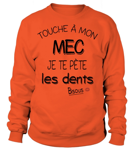 touche a mon mec je te pete les dents paris Women's Sweatshirt