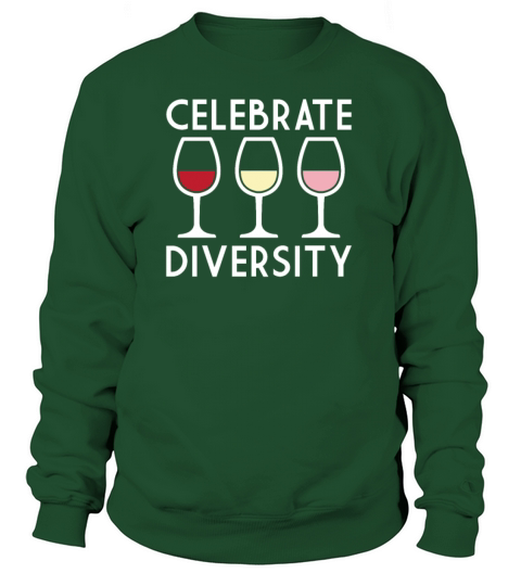 Celebrate diversity wines - wine tasting - wine Women's Sweatshirt