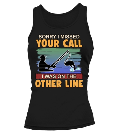 sorry I missed your call fishing hobby present Women's Tank Top