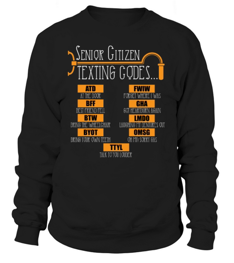 Senior Citizen Texting Codes Cool Funny Gift Ideas Women's Sweatshirt