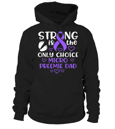 Mens Micro Preemie NICU New Dad Strong Premature Birth T-Shirt Hoodie Unisex