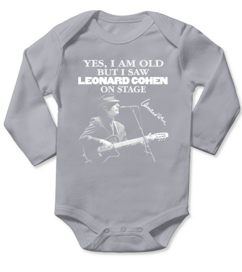 Yes I Am Old But I Saw Leonard Cohen On Stage Signature Long Sleeve Baby One-Piece