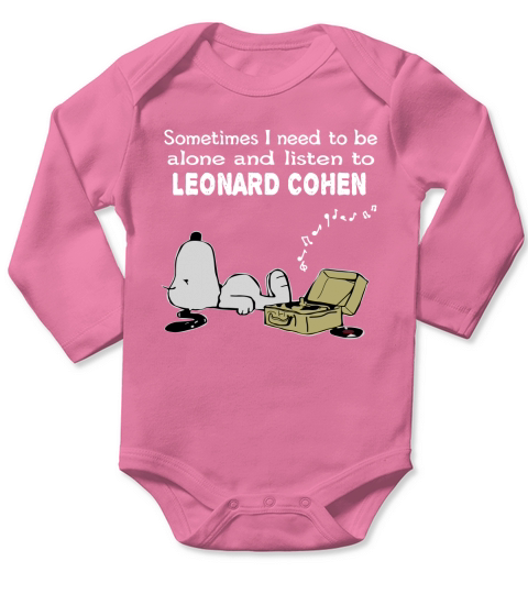 Sometimes I need to be alone and listen to Leonard Cohen Long Sleeve Baby One-Piece