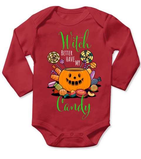 Halloween Pumpkin Witch Better Have My Candy Long Sleeve Baby One-Piece
