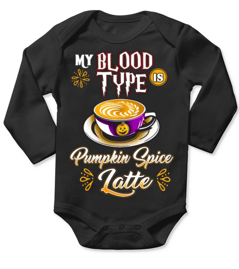 Funny Halloween Blood Type Pumpkin Spice Latte Long Sleeve Baby One-Piece