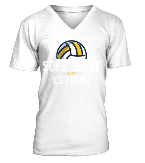 If You Want A Soft Serve Go Get Ice Cream V-Neck T-shirt