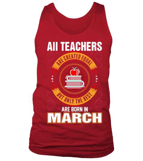 Teachers Born In March Men's Tank Top