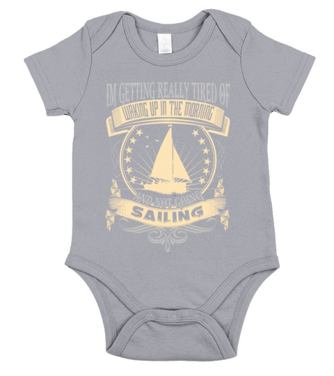 Sailing - Getting tired of waking up in the mornin Short Sleeve Baby One-Piece