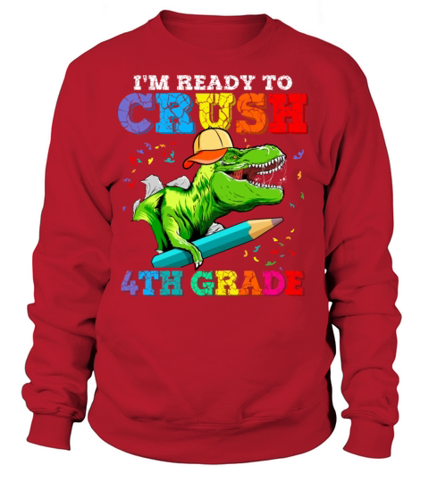 Im Ready To Crush 4th Grade Dinosaurs Women's Sweatshirt