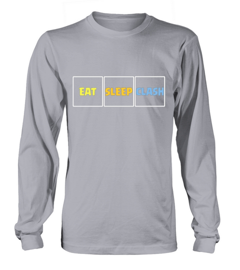 Eat Sleep Clash Funny Gift Women's Long Sleeve
