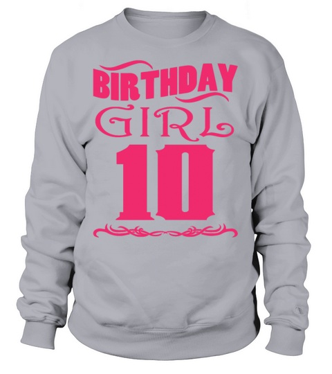 Birthday Girl 10 years old Women's Sweatshirt