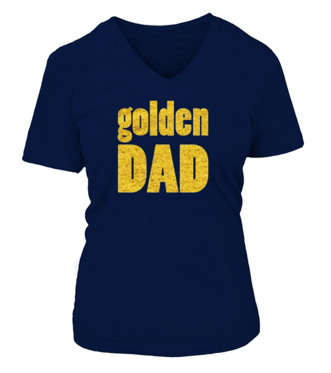 Golden dad T shirt Design Happy Fathers Day Women's V-Neck T-shirt