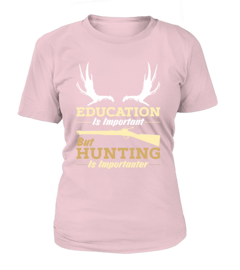 Hunter Hunting Is Importanter funny quote Women's T-Shirt