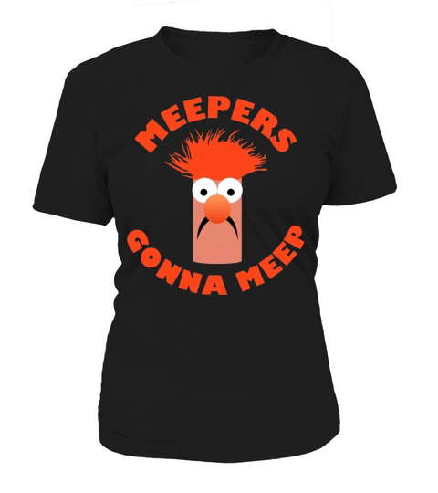 The Muppet Show Meepers gonna meep shirt Women's T-Shirt