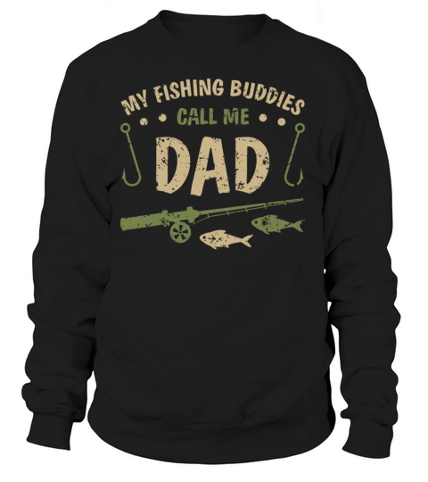 My Fishing Buddies Call Me Dad Father Day Birthday Women's Sweatshirt