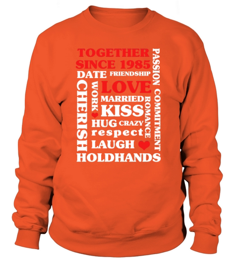 1985 Together Since 35 th Anniversary Gift Women's Sweatshirt