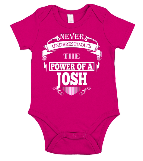 JOSH - Never Underestimate The Power Of JOSH - JOSH name - birthday gifts for JOSH - JOSH Shirts - JOSH T-shirt - Best Sellers Short Sleeve Baby One-Piece