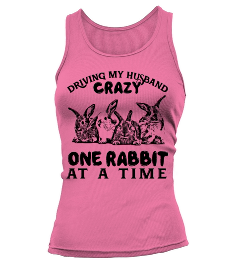 driving my husband crazy one rabbits at a time rab Women's Tank Top