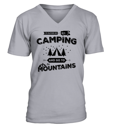 Id Rather Be Camping and Go To the Mountains Men's V-Neck T-shirt
