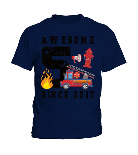 5th Birthday Gift Firefighter Boy Born in 2017 Kids T-Shirt