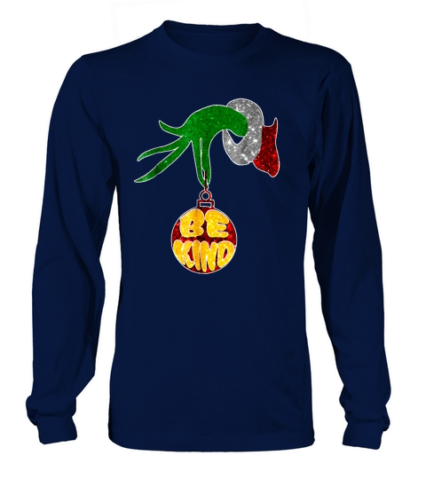 Be Kind Grinch Hand Holding - Unisex Long Sleeve Long sleeved Unisex