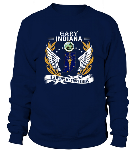 Gary indiana It is where my story begins Sweatshirt Unisex