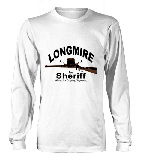 longmire for sheriff police t shirts Long sleeved Unisex