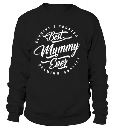 Best Mummy Ever Women's Sweatshirt
