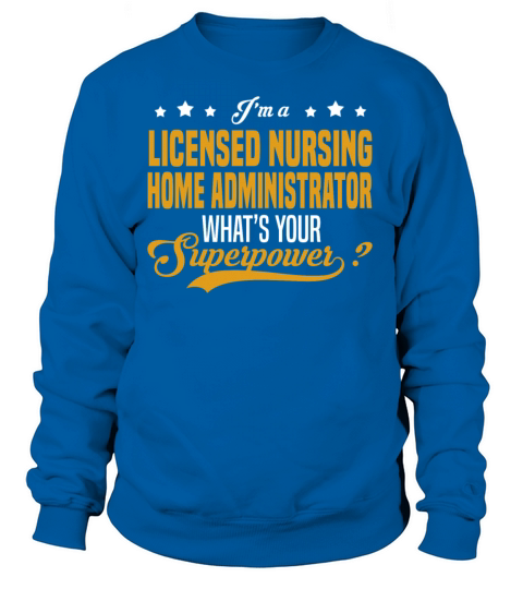 Licensed Nursing Home Administrator Women's Sweatshirt