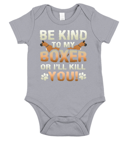 Be Kind To My Boxer Or I Will Kill You Dog Owner Short Sleeve Baby One-Piece