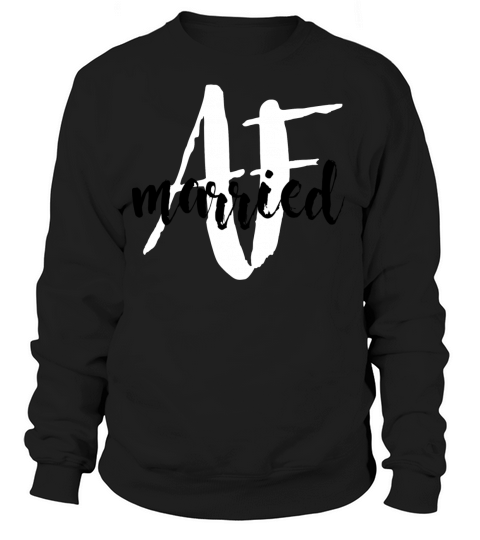 Married AF Women's Sweatshirt