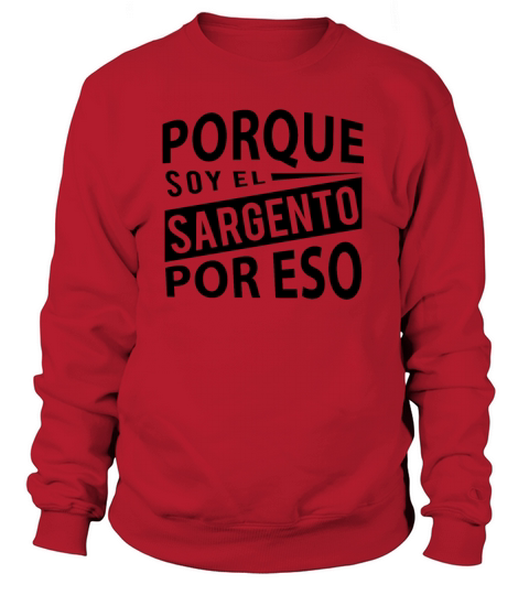 Spanish Military Sargento Porque Sargento por eso Women's Sweatshirt