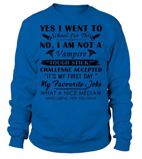 Phlebotomist Im Not A Vampire Shirt Men's Sweatshirt