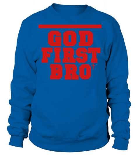 GOD FIRST BRO-By Crazy4tshirts Men's Sweatshirt