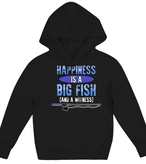 Happiness is a big fish and a witness blue present Kids Hoodie