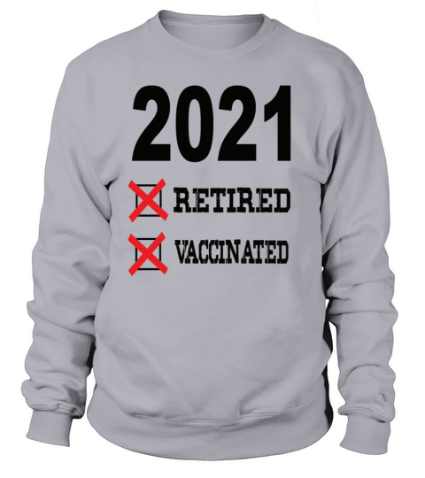 Retired And Vaccinated Women's Sweatshirt