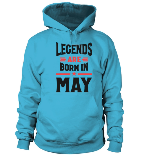 Legends Are Born In May Women's Hoodie