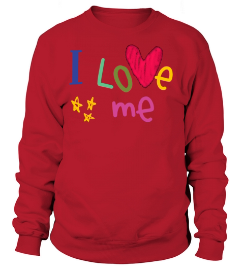 I Love me Women's Sweatshirt