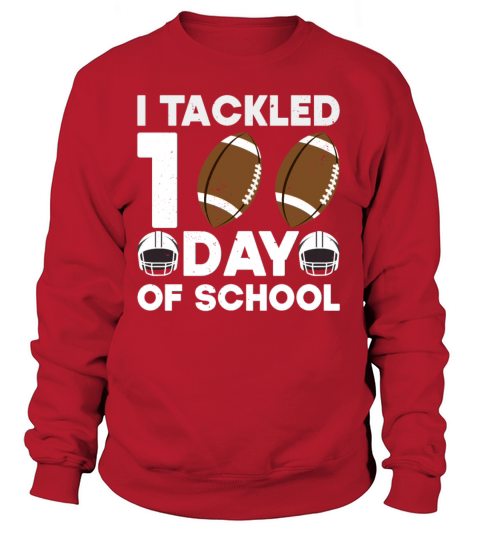 I Tackled 100 Days Of School Funny Football 100th Women's Sweatshirt
