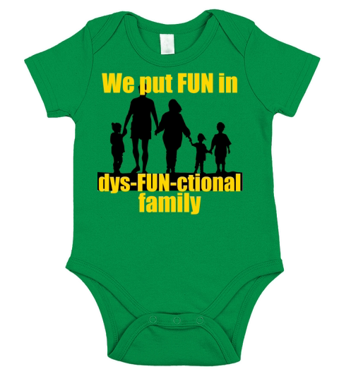 We Put Fun In Dysfunctional Family Short Sleeve Baby One-Piece
