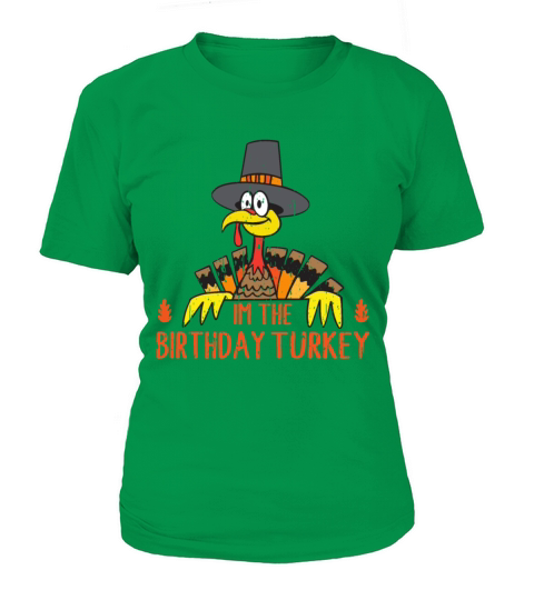 Im Birthday Turkey Funny Happy Thanksgiving Women's T-Shirt
