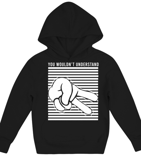 You wouldn&#8217;t understand Kids Hoodie