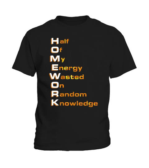 HOMEWORK SHIRT FUNNY GRAPHIC TEE FOR TEENS TO WEAR AT SCHOOL Kids T-Shirt