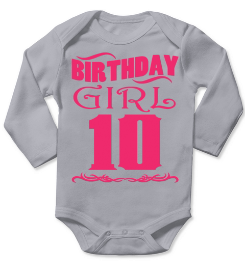 Birthday Girl 10 years old Long Sleeve Baby One-Piece