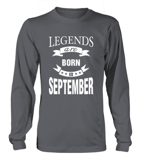 Legends are born in September Women's Long Sleeve