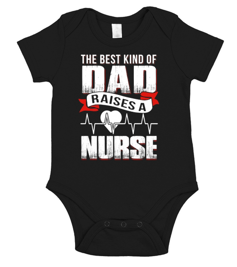 Father day gift Best dad raise a nurse shirt Short Sleeve Baby One-Piece