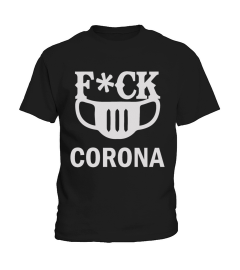 FUCK CORONA Kids T-Shirt